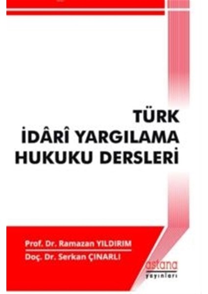 Türk Idari Yargılama Hukuku Dersleri - Serkan Çınarlı