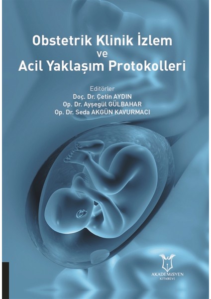 Obstetrik Klinik Izlem ve Acil Yaklaşım Protokolleri