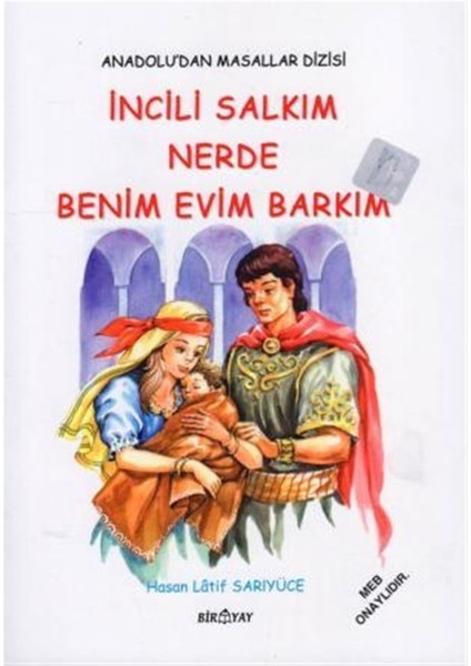 Anadolu’dan Masallar Dizisi - Incili Salkım Nerde Benim Evim Barkım