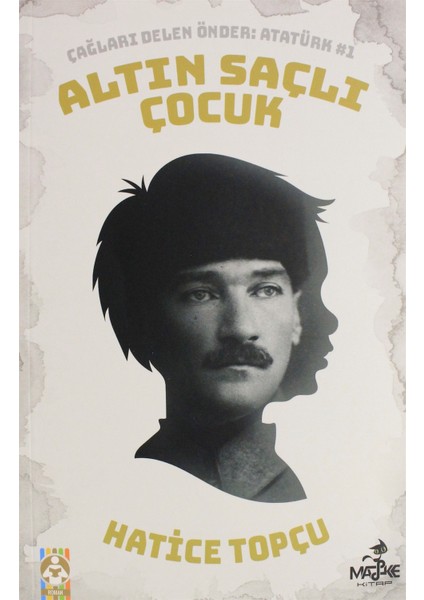 Altın Saçlı Çocuk - Hatice Topçu