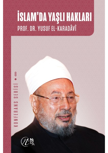 Islam'da Yaşlı Hakları - Yusuf el-Karadavi