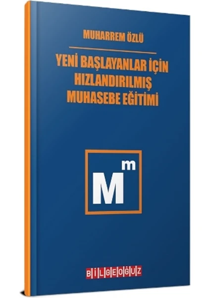 Bilgeoğuz Yayınları Yeni Başlayanlar Için Hızlandırılmış Muhasebe Eğitimi