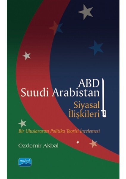 Abd - Suudi Arabistan Siyasal Ilişkileri - Özdemir Akbal