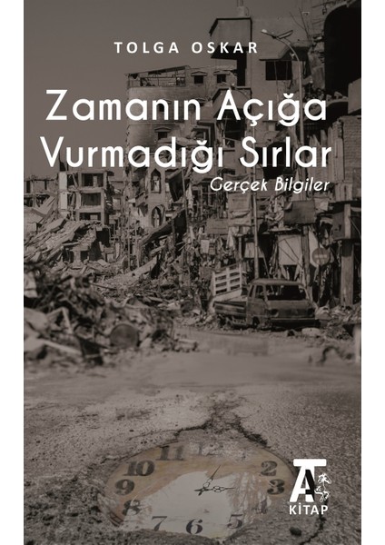 Zamanın Açığa Vurmadığı Sırlar - Tolga Oskar