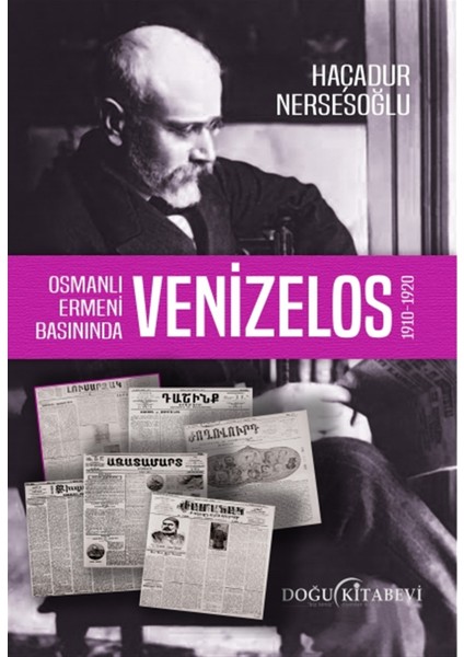 Osmanlı Ermeni Basınında Venizelos - Haçadur Nersesoğlu