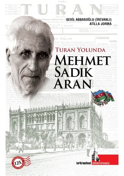 Turan Yolunda Mehmet Sadık Aran - Sevil Abbasova