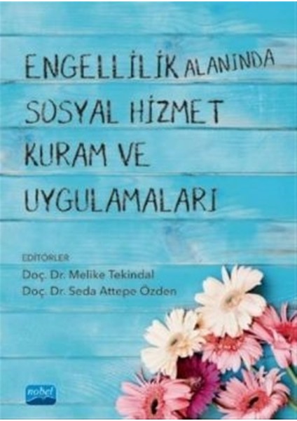 Engellilik Alanında Sosyal Hizmet Kuram ve Uygulamaları - Melike Tekindal