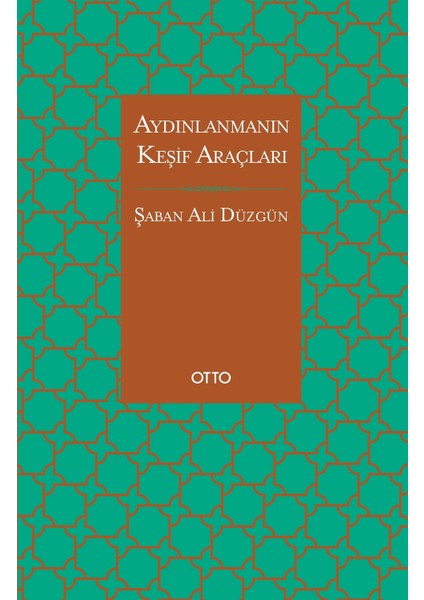 Aydınlanmanın Keşif Araçları - Şaban Ali Düzgün