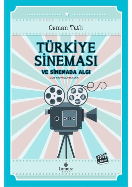 Türkiye Sineması ve Sinemada Algı - Osman Tatlı