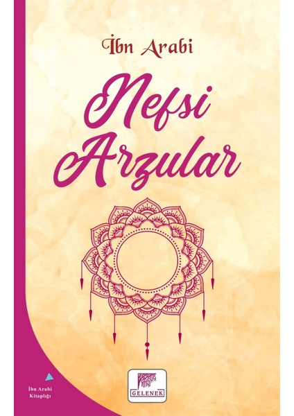 Nefsi Arzular - Muhyiddin İbn Arabi