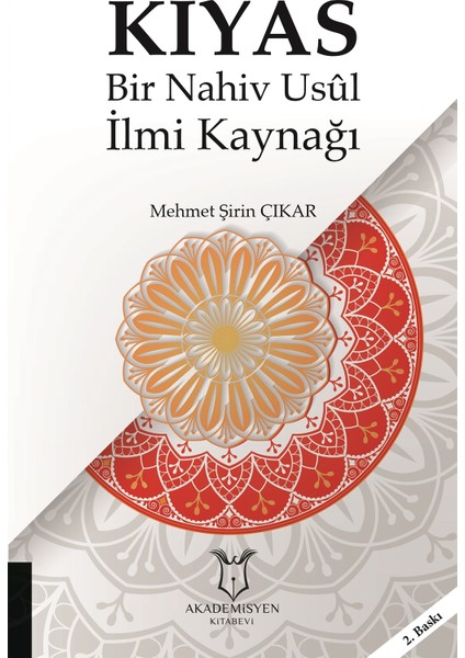 Kıyas - Bir Nahiv Usul Ilmi Kaynağı - Mehmet Şirin Çıkar