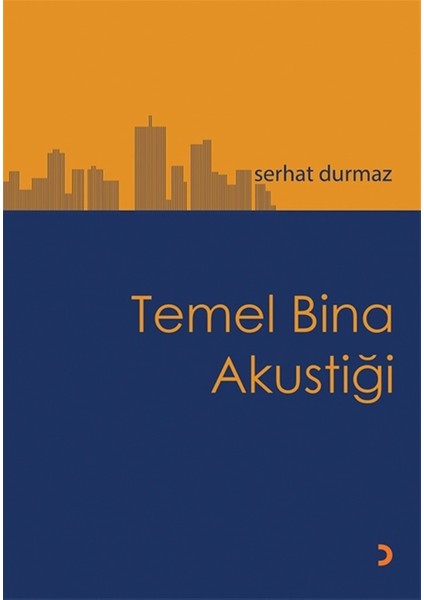 Temel Bina Akustiği - Serhat Durmaz