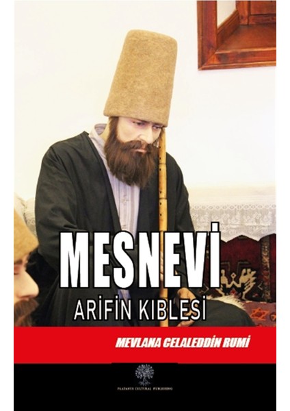 Mesnevi - Arifin Kıblesi (Altıncı Defter) - Mevlana Celaleddin Rumi