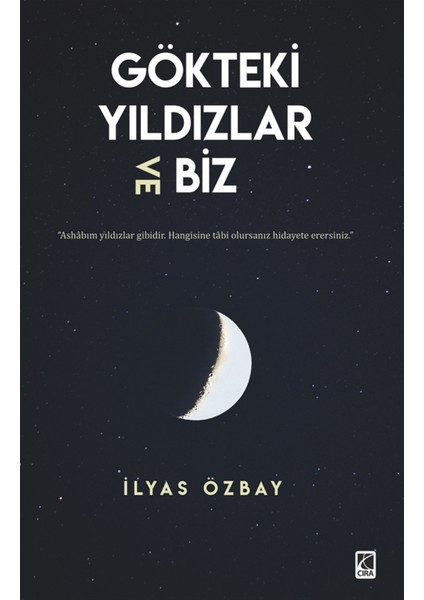 Gökteki Yıldızlar ve Biz - İlyas Özbay