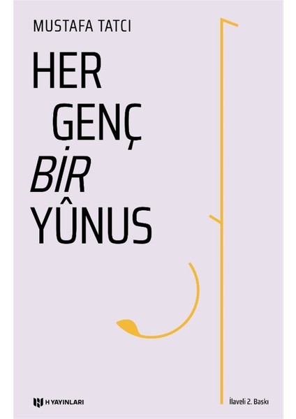 Her Genç Bir Yunus - Mustafa Tatcı