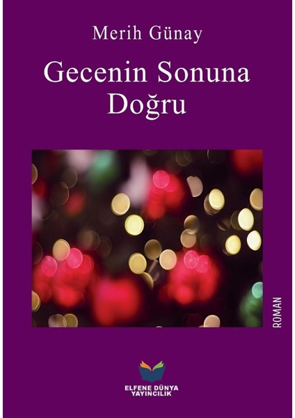 Gecenin Sonuna Doğru - Merih Günay