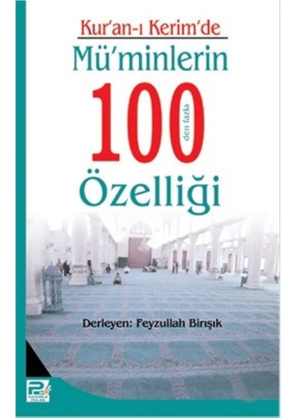 Kur'an-I Kerim'de Mü'minlerin 100 Den Fazla Özelliği - Feyzullah Birışık