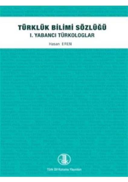Türklük Bilimi Sözlüğü - 1. Yabancı Türkologlar