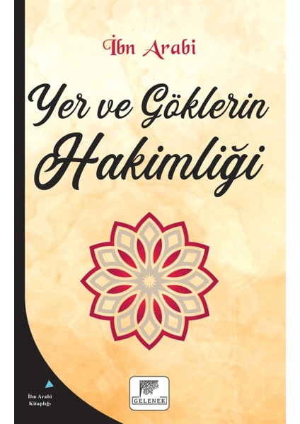Yer ve Göklerin Hakimliği - Muhyiddin İbn Arabi