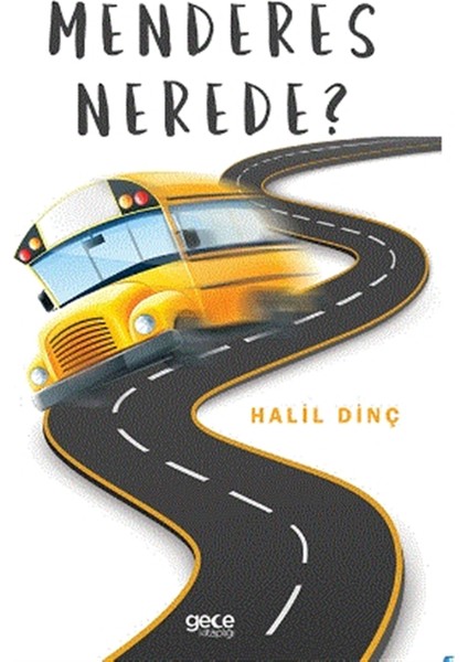 Menderes Nerede? - Halil Dinç