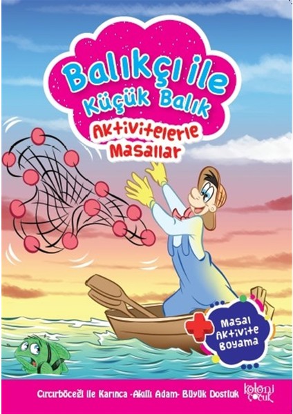 Balıkçı Ile Küçük Balık - Aktivitelerle Masallar - Hatice Nurbanu Karaca