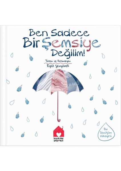 Ben Sadece Bir Şemsiye Değilim!
