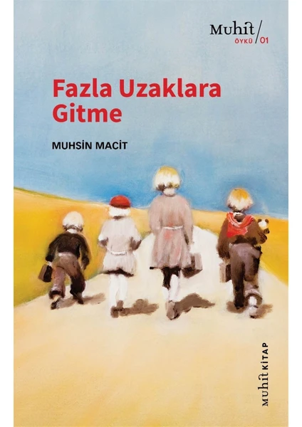 Fazla Uzaklara Gitme - Muhsin Macit