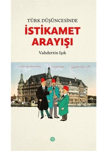 Türk Düşüncesinde Istikamet Arayışı - Vahdettin Işık