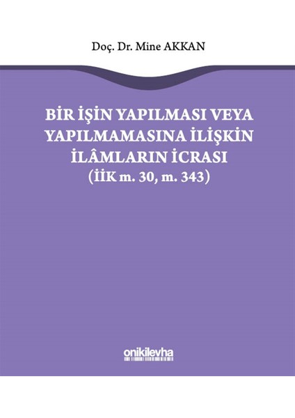 Bir Işin Yapılması Veya Yapılmamasına Ilişkin Ilamların Icrası