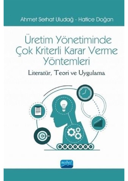 Üretim Yönetiminde Çok Kriterli Karar Verme Yöntemleri - Ahmet Serhat Uludağ