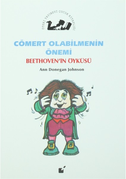 Cömert Olabilmenin Önemi - Beethoven'in Öyküsü - Ann Donegan Johnson