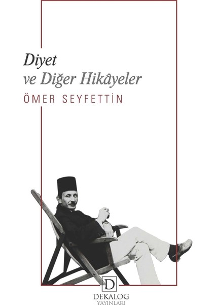 Diyet ve Diğer Hikayeler - Ömer Seyfettin