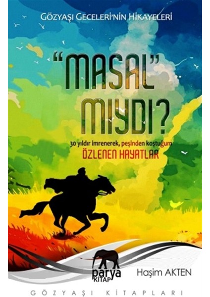 Masal Mıydı?