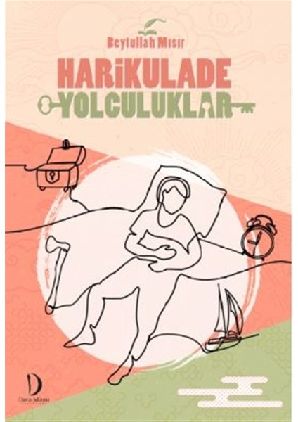 Harikulade Yolculuklar - Beytullah Mısır