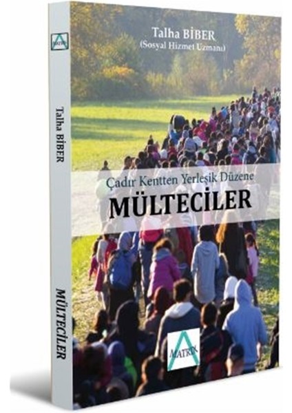 Çadır Kentten Yerleşik Düzene Mülteciler - Talha Biber