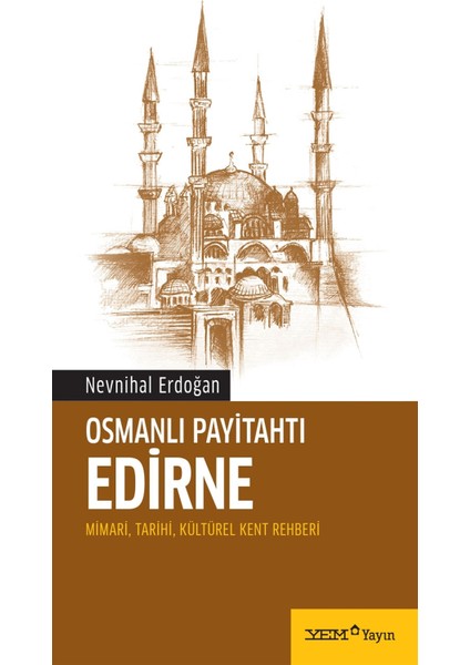 Osmanlı Payitahtı Edirne