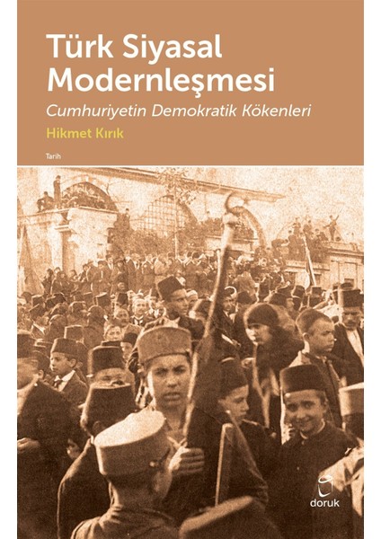 Türk Siyasal Modernleşmesi - Hikmet Kırık