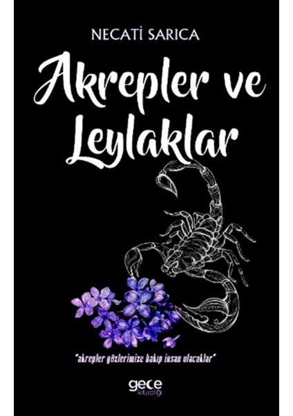 Akrepler ve Leylaklar - Necati Sarıca