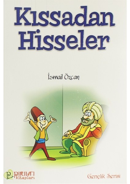 Kıssadan Hisseler - 1 - İsmail Özcan