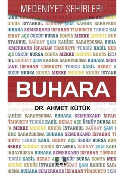 Buhara - Medeniyet Şehirleri - Ahmet Kütük