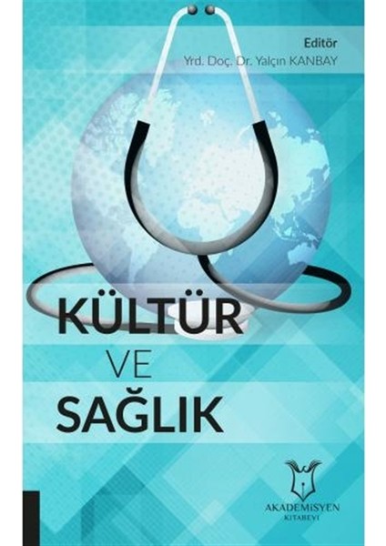 Kültür ve Sağlık - Yalçın Kanbay