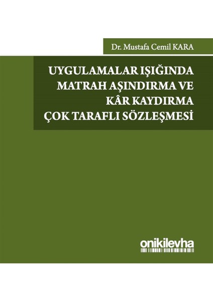 Uygulamalar Işığında Matrah Aşındırma ve Kar Kaydırma Çok Taraflı Sözleşmesi