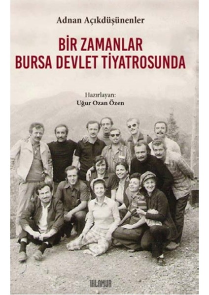 Bir Zamanlar Bursa Devlet Tiyatrosunda