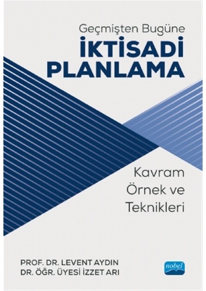 Geçmişten Bugüne Iktisadi Planlama - Levent Aydın