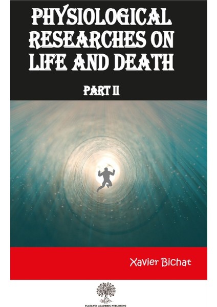 Physiological Researches On Life And Death Part 2 - Xavier Bichat