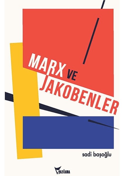 Marx ve Jakobenler - Sadi Başoğlu