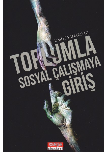 Toplumla Sosyal Çalışmaya Giriş - Umut Yanardağ