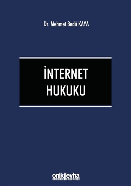 Internet Hukuku - Mehmet Bedii Kaya