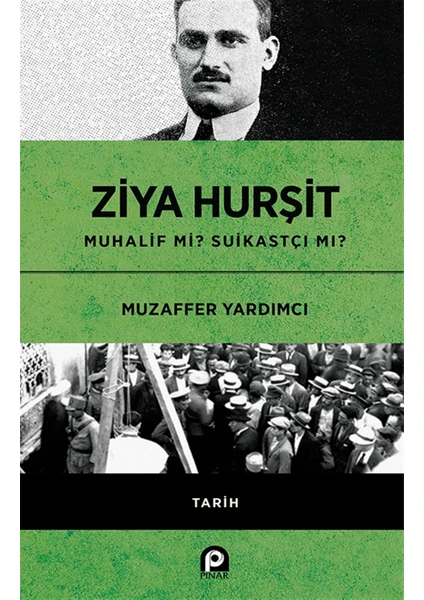 Ziya Hurşit Muhalif Mi Suikastçi Mi? - Muzaffer Yardımcı