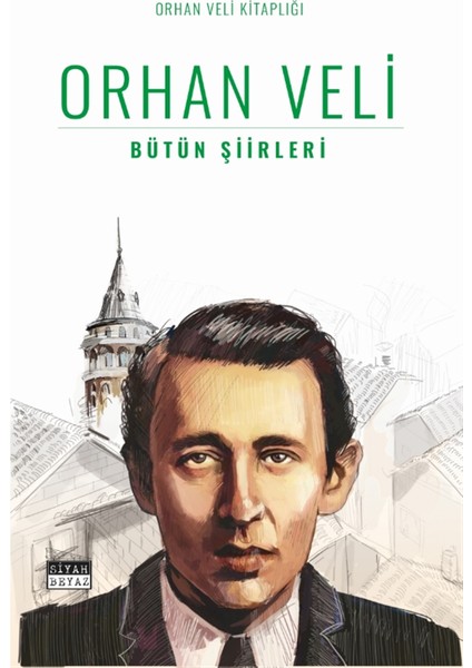Bütün Şiirleri - Orhan Veli Kanık